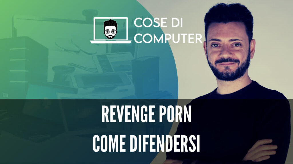 Come difendersi dal Revenge Porn