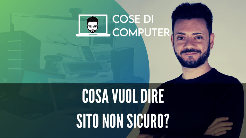 sito non sicuro cosa vuol dire